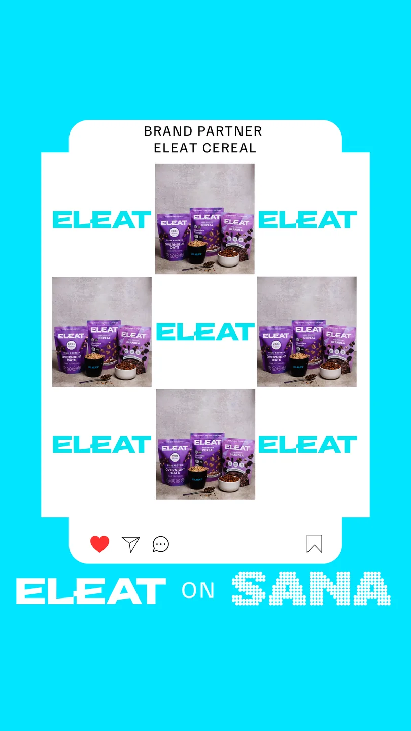 ELEAT brand partner announcement graphic showing ELEAT high protein cereal packs, with the words ELEAT on SANA